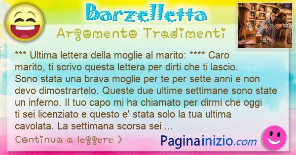 Barzelletta argomento Tradimenti: *** Ultima lettera della moglie al marito: **** Caro ... (id=3344)