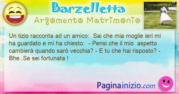 Barzelletta argomento Matrimonio: Un tizio racconta ad un amico:  Sai che mia moglie ... (id=3390)