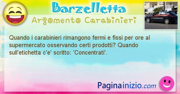 Barzelletta argomento Carabinieri: Quando i carabinieri rimangono fermi e fissi per ore al ... (id=1855)