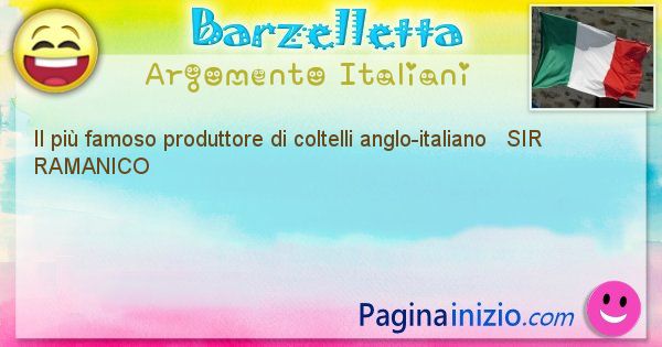 Come si chiama argomento Italiani: Il pi famoso produttore di coltelli anglo-italiano ... (id=469)
