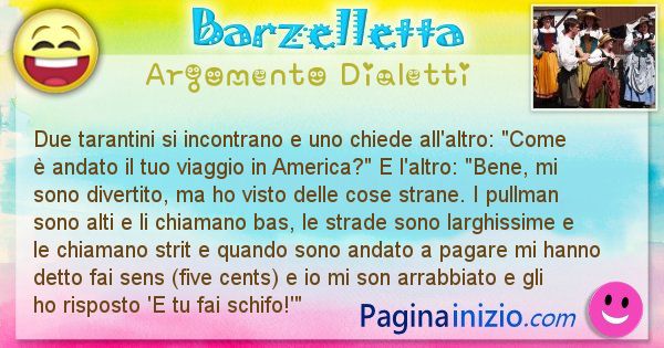 Barzelletta argomento Dialetti: Due tarantini si incontrano e uno chiede ... (id=2256)