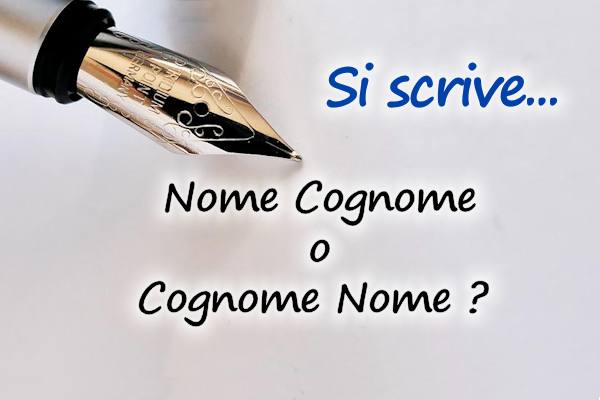 In Italia, la prassi comune  scrivere prima il nome e poi il cognome, ma ci sono eccezioni