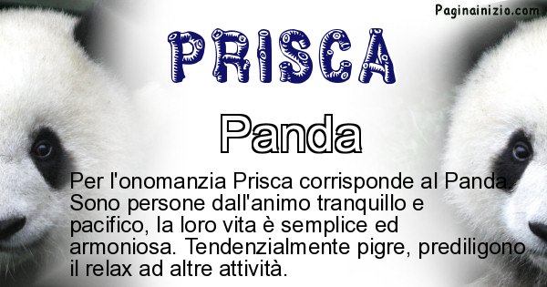 Prisca - Animale associato al nome Prisca