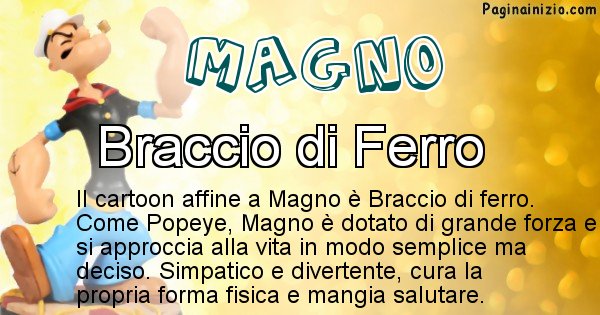 Magno - Personaggio dei cartoni associato a Magno