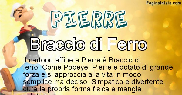 Pierre - Personaggio dei cartoni associato a Pierre