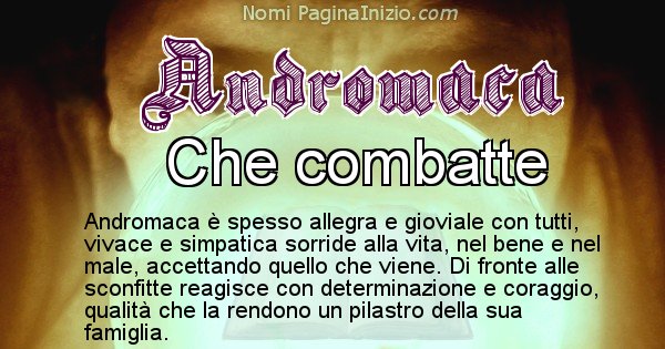 Andromaca - Significato reale del nome Andromaca