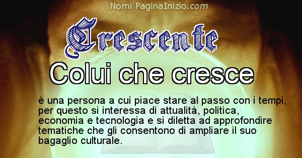 Crescente - Significato reale del nome Crescente