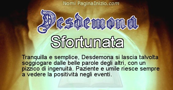 Desdemona - Significato reale del nome Desdemona