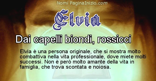 Elvia - Significato reale del nome Elvia