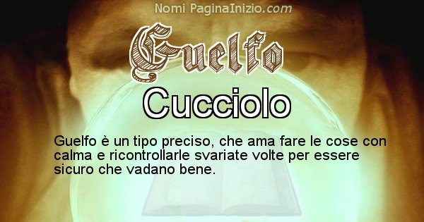 Guelfo - Significato reale del nome Guelfo