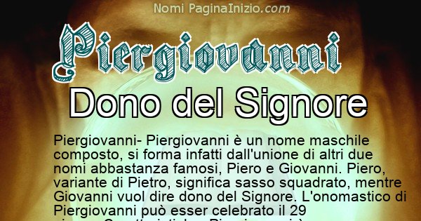 Piergiovanni - Significato reale del nome Piergiovanni