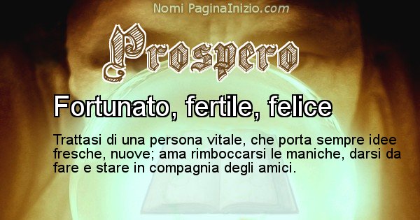 Prospero - Significato reale del nome Prospero