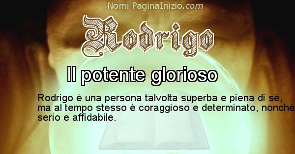 Rodrigo - Significato reale del nome Rodrigo