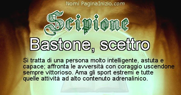 Scipione - Significato reale del nome Scipione