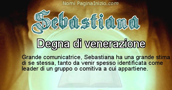 Sebastiana - Significato reale del nome Sebastiana