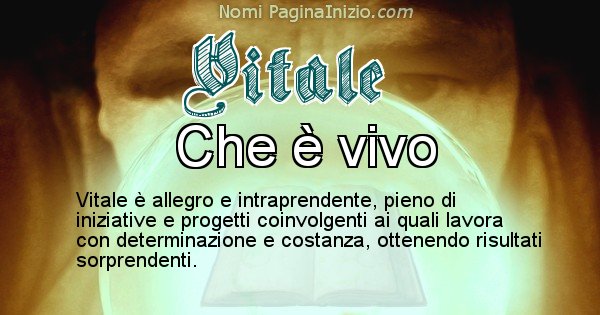 Vitale - Significato reale del nome Vitale