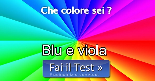 Risultato Test Che colore sei? (Blu e viola)